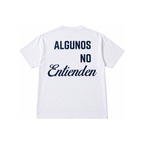 Algunos No Entienden T-Shirt