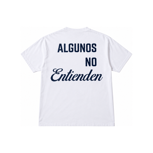 Algunos No Entienden T-Shirt